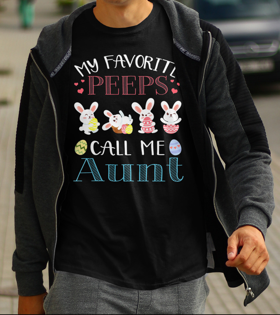 My Favorite Peeps Call Me Aunt Bunny Easter Eggs Hearts T-Shirt
