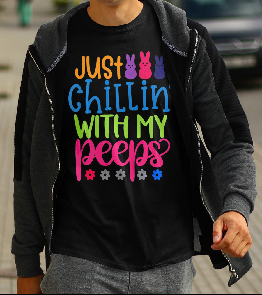 Just Chillin' With My Peeps Easter Bunny Flowers T-Shirt