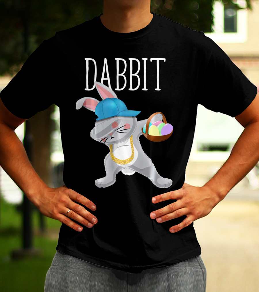 Dabbit Dabbing Easter Bunny With Hip Hop Style And Basket Of Eggs T-Shirt