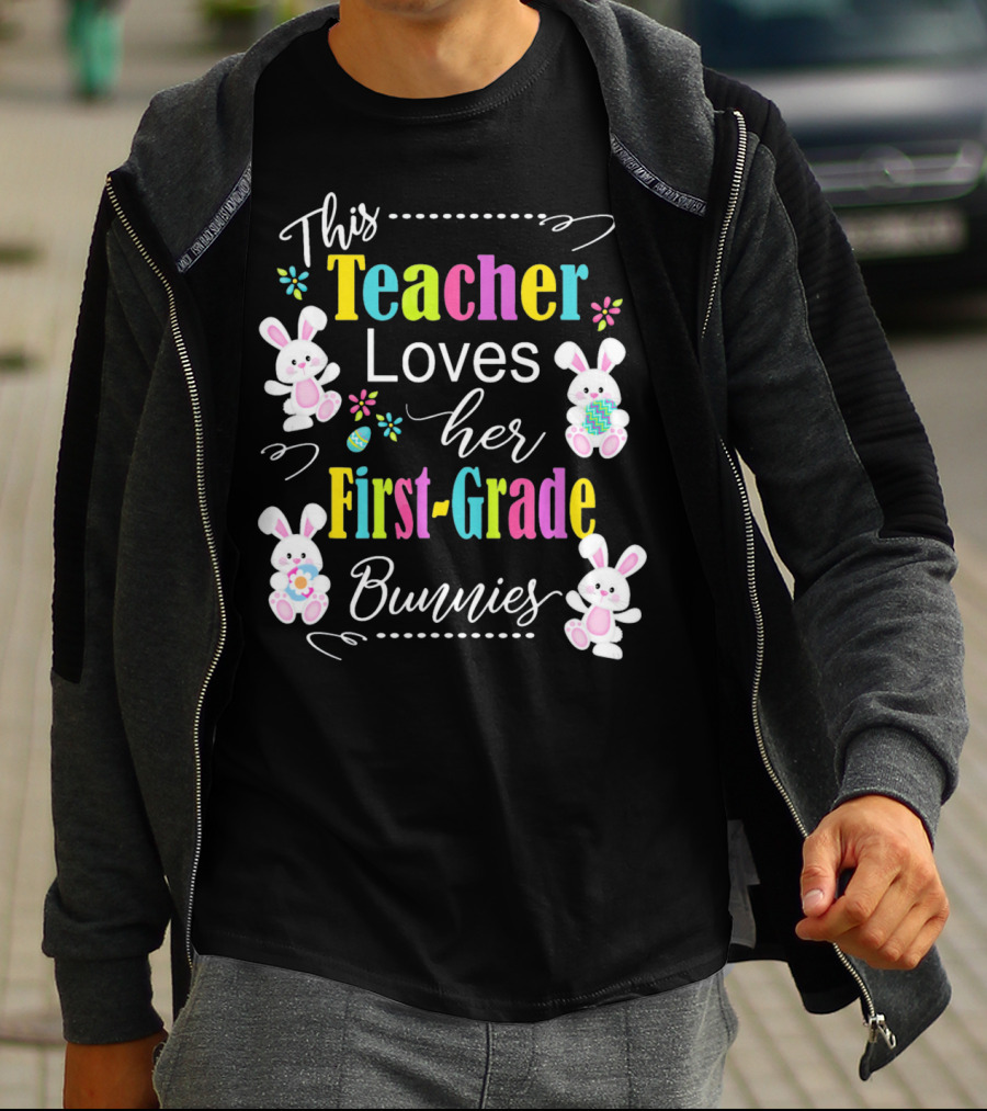 This Teacher Loves Her First-Grade Bunnies T-Shirt