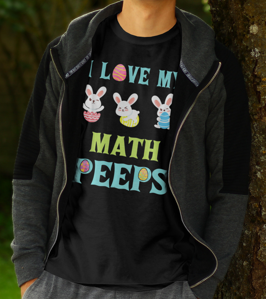 I Love My Math Peeps Easter Bunnies Teacher T-Shirt