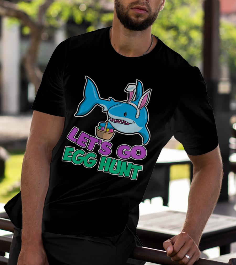 Let's Go Egg Hunt Happy Easter Shark With Easter Eggs Basket T-Shirt