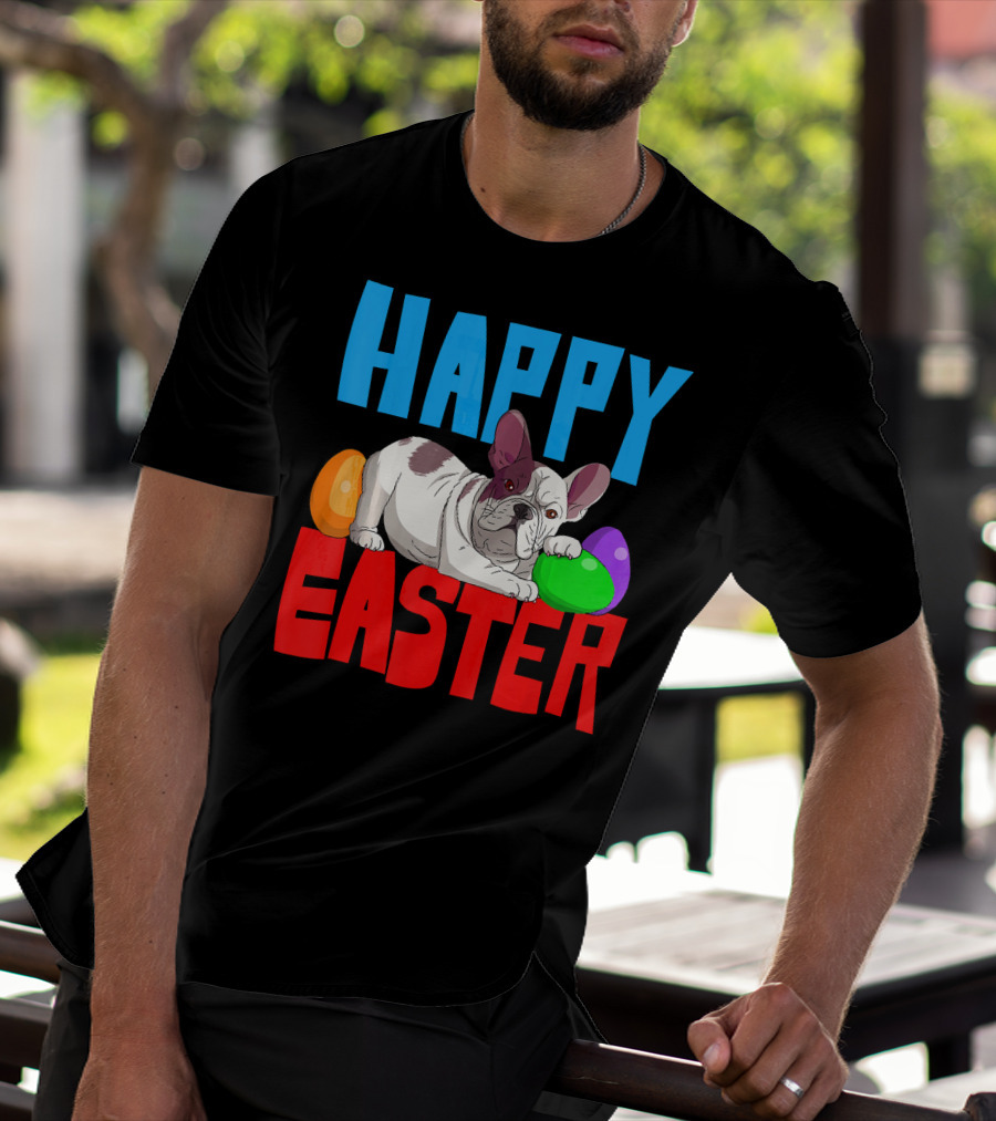Happy Easter French Bulldog With Colorful Eggs T-Shirt