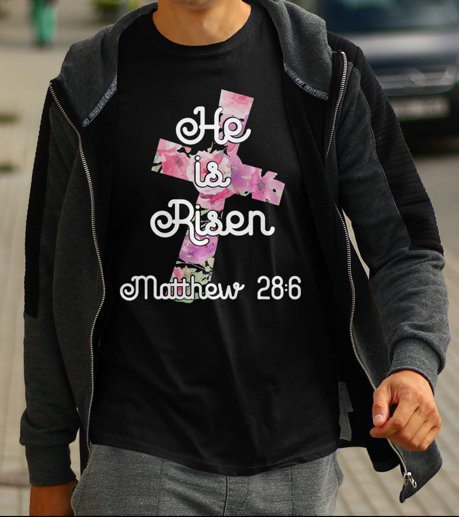 He Is Risen Matthew 28:6 Floral Cross Easter Christian T-Shirt