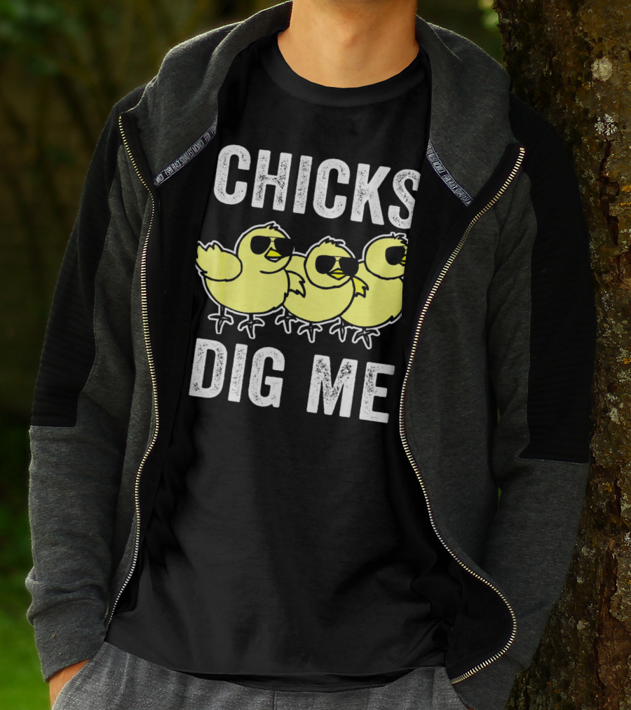 CHICKS DIG ME Funny Easter Vintage For Todd T-Shirt