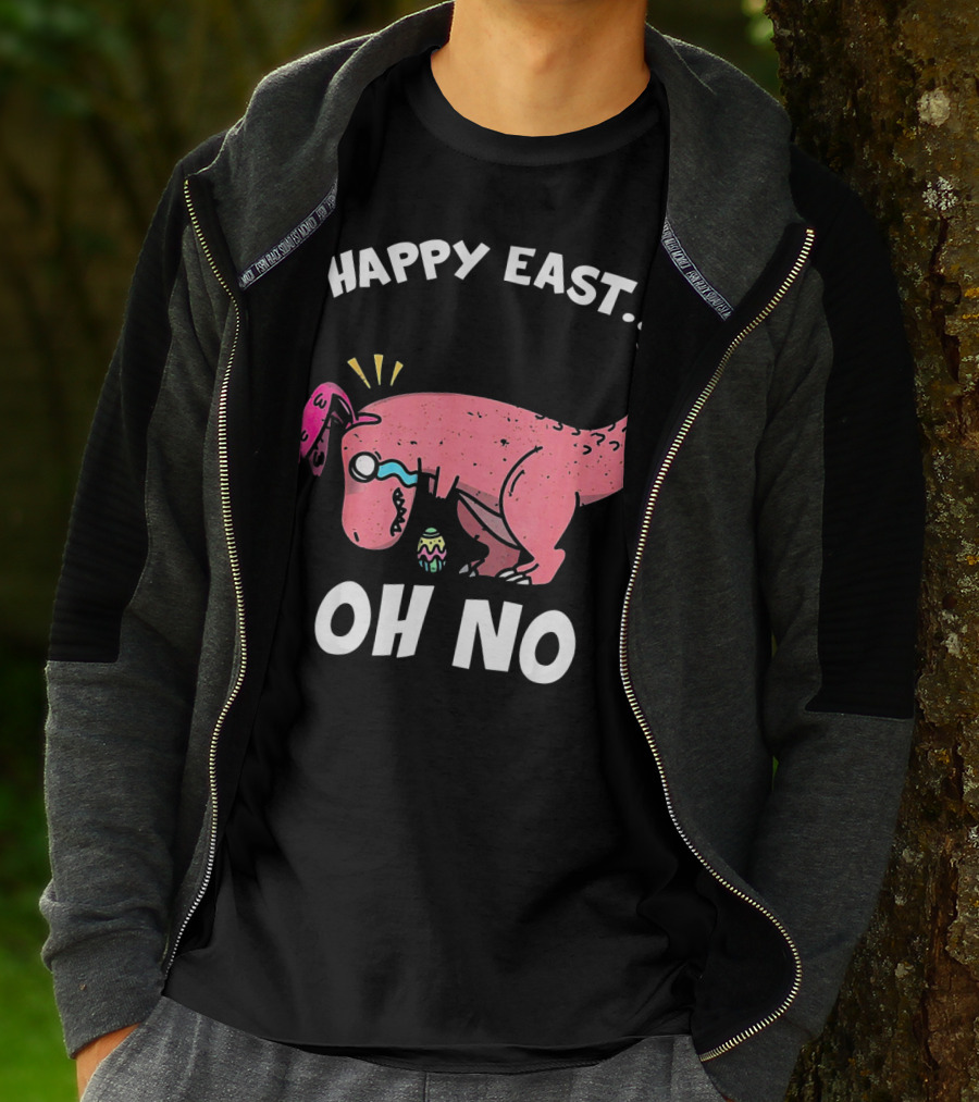 Happy East Oh No Dinosaur Easter Egg Rex T-Shirt