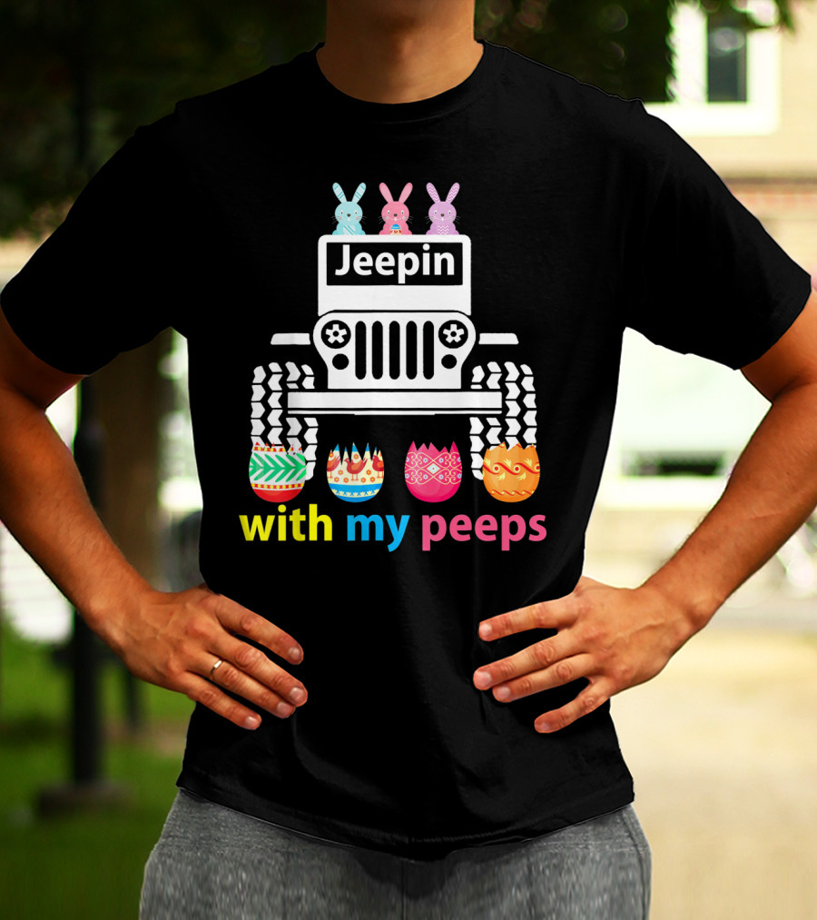 Jeepin With My Peeps Rabbit Riding Jeep Easter Eggs T-Shirt