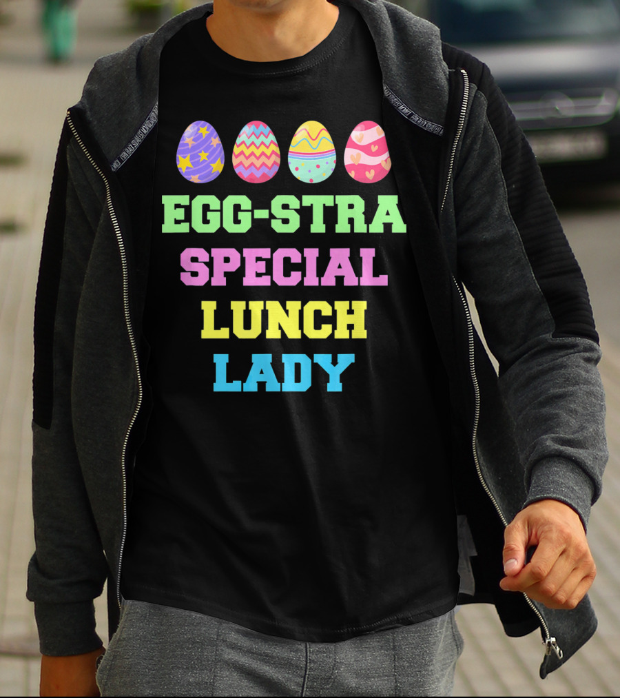 Eggstra Special Lunch Lady Colorful Easter Eggs T-Shirt