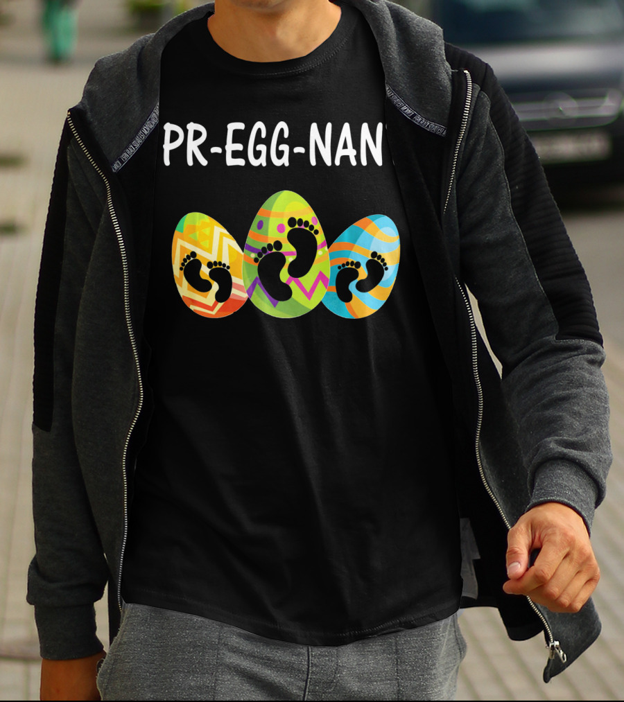 Pr-Egg-Nant Easter Pregnancy Eggs With Baby Footprints T-Shirt