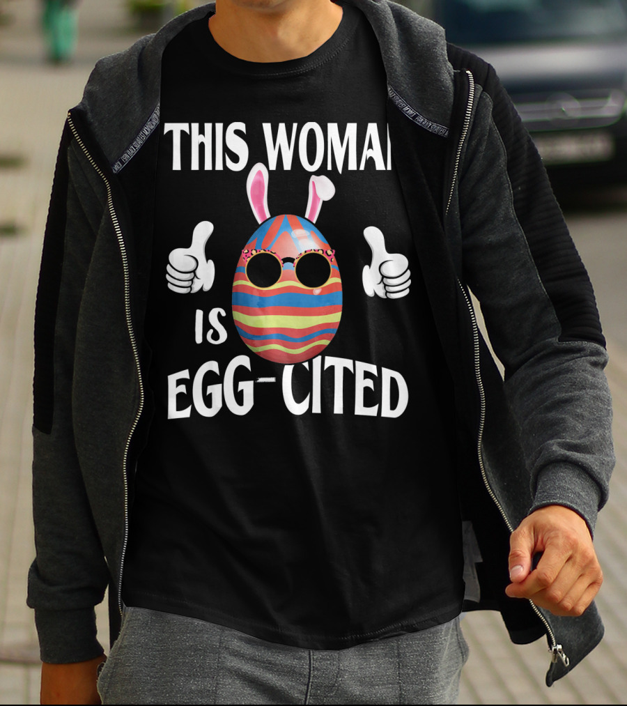 This Woman Is Egg-Cited Easter Pregnancy T-Shirt
