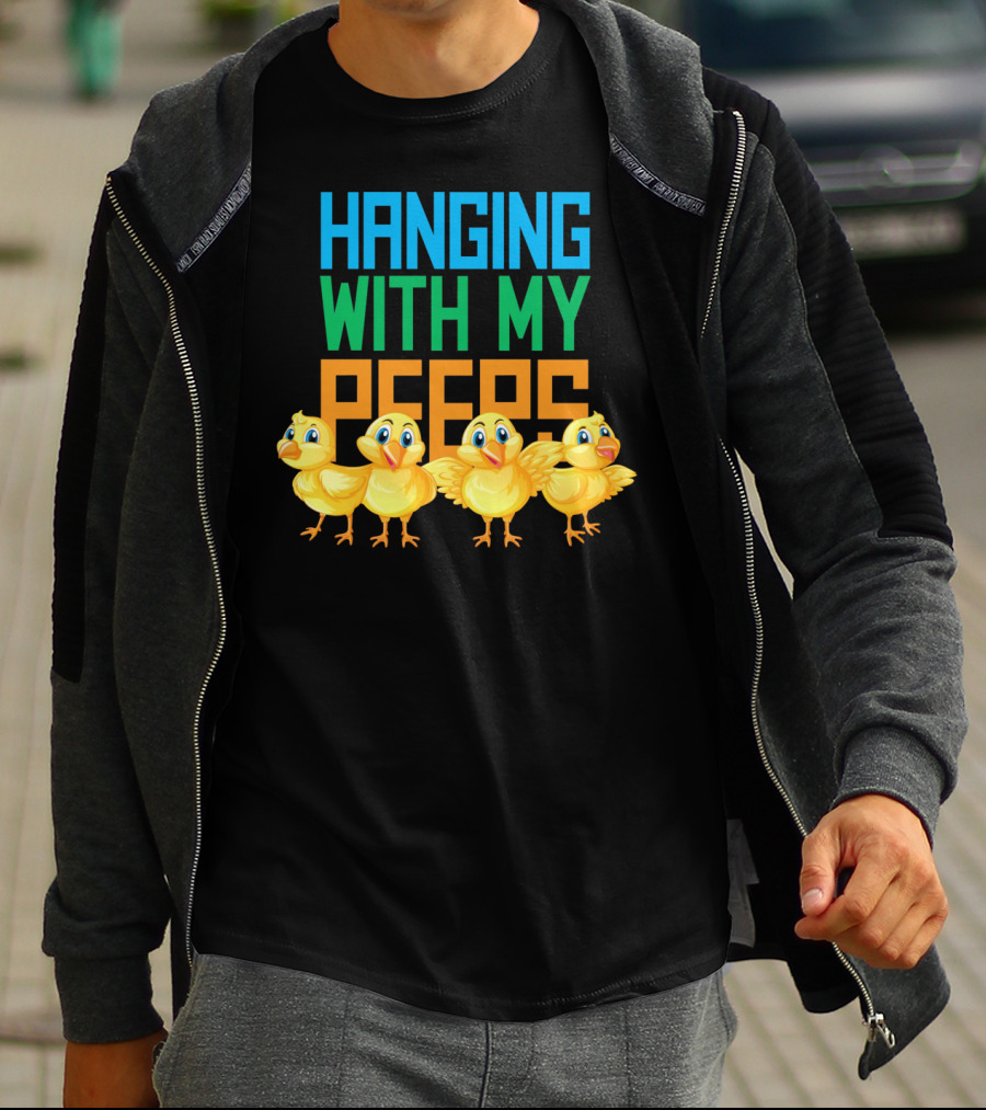 Hanging With My Peeps Easter Chicks Colors T-Shirt
