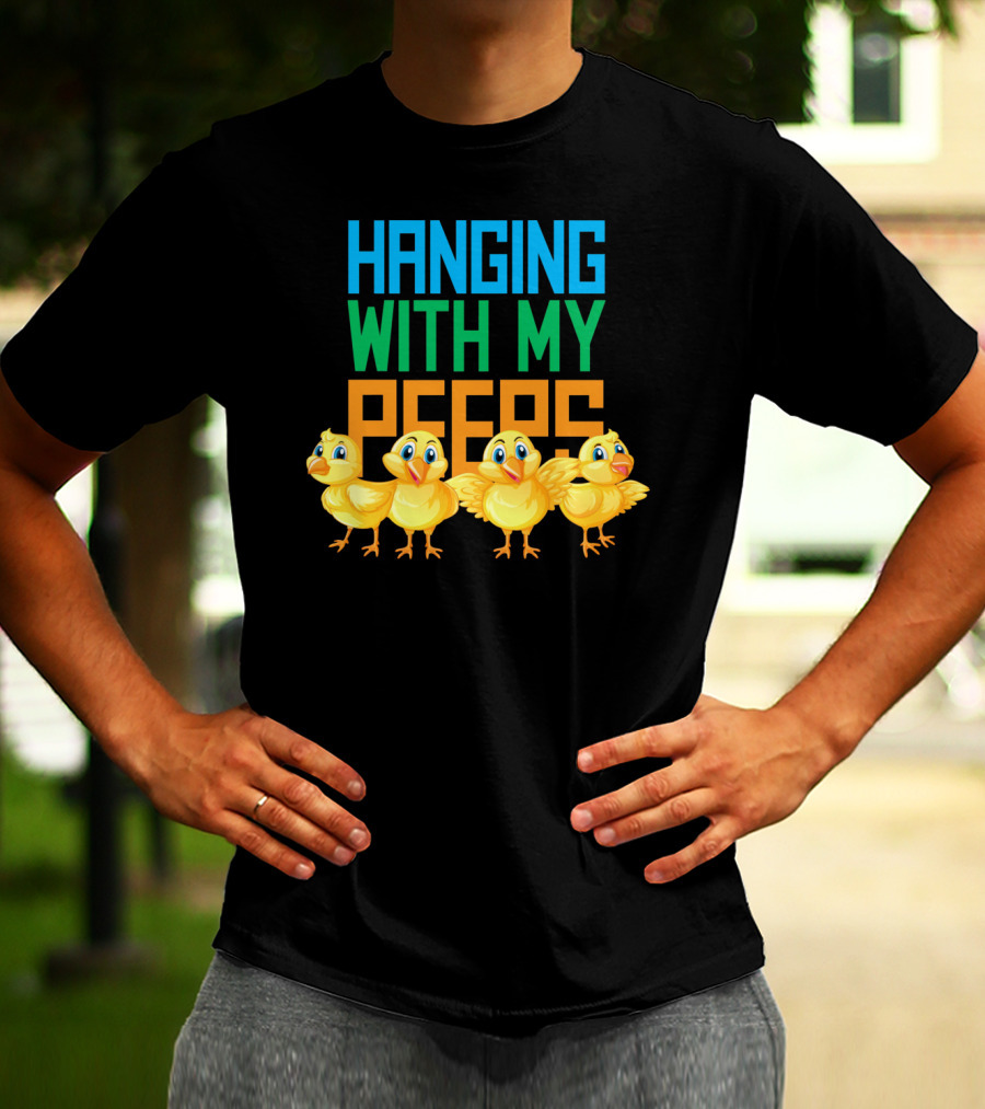 Hanging With My Peeps Easter Chicks Colors T-Shirt