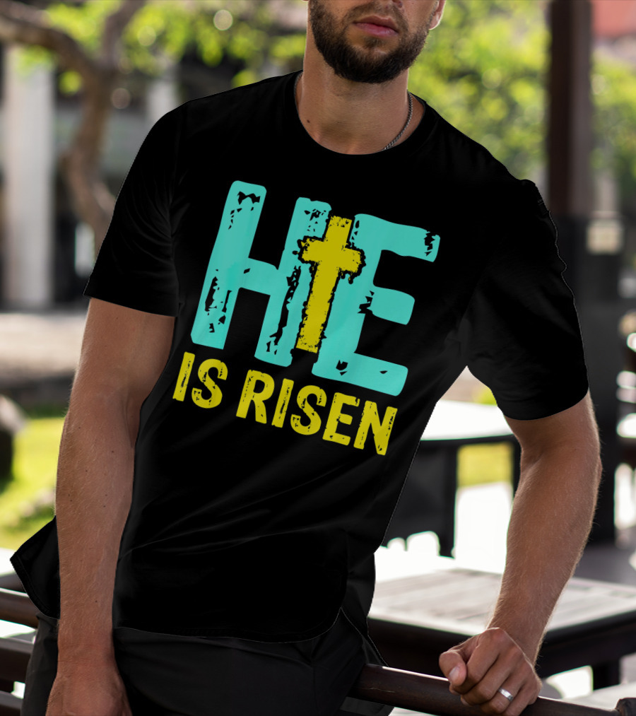 He Is Risen Christian Cross Happy Easter T-Shirt