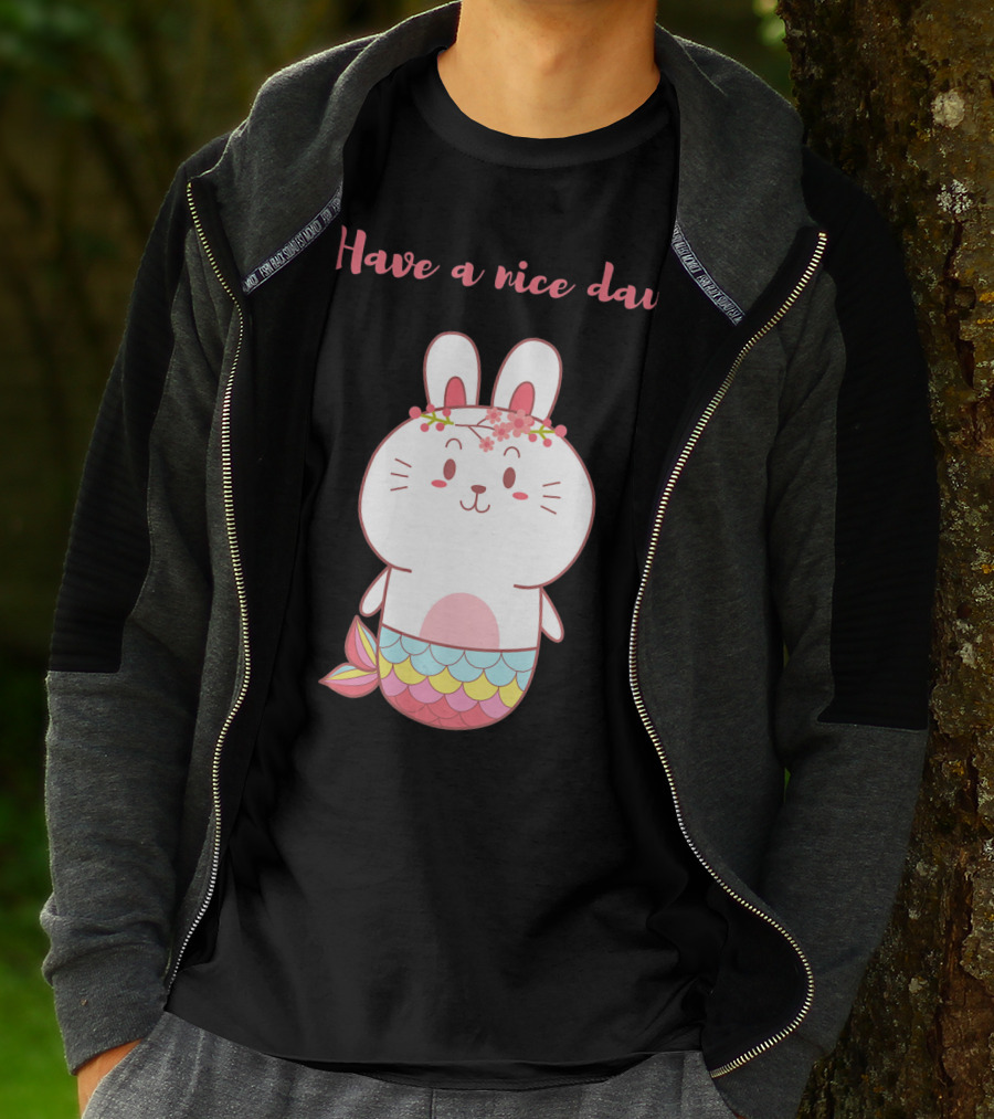 Have A Nice Day With Cute Bunny Mermaid T-Shirt
