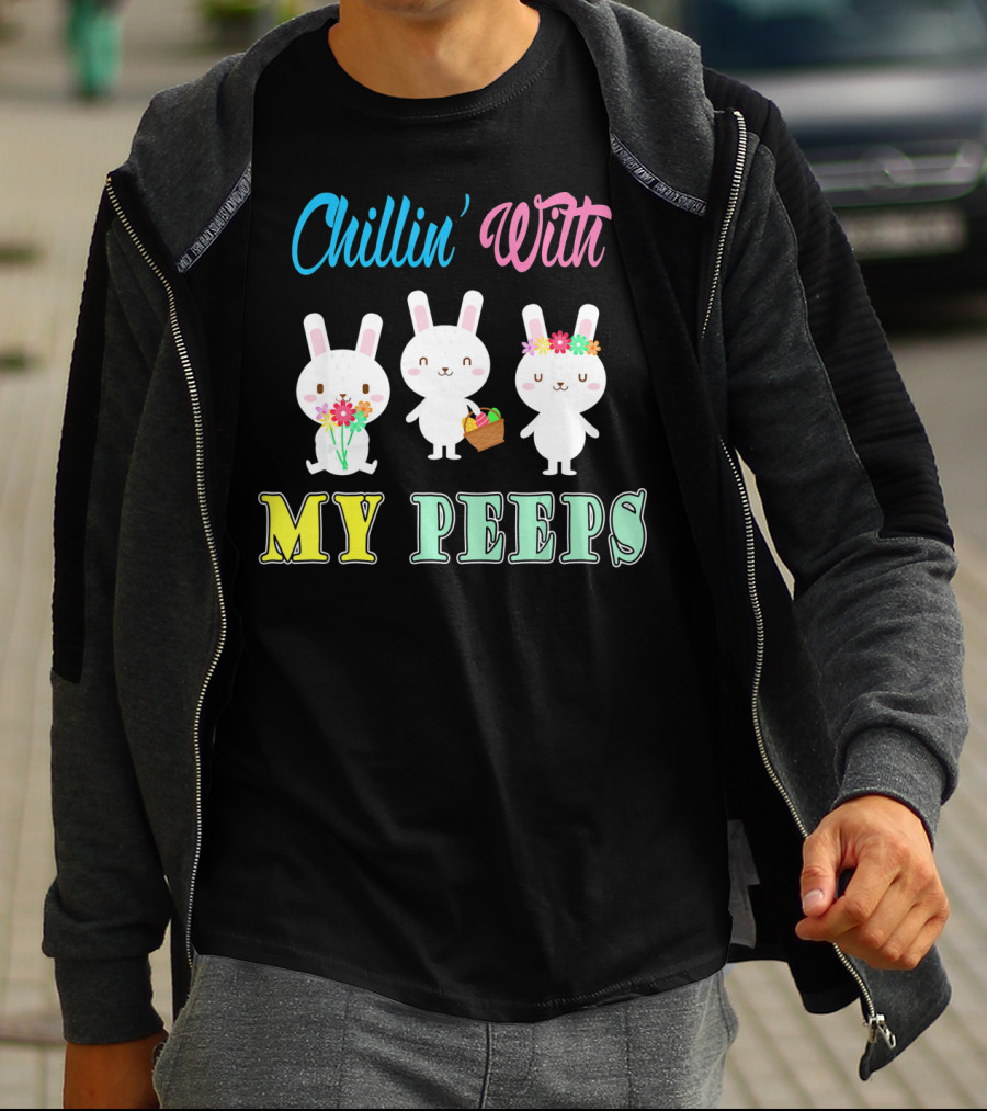 Chillin With My Peeps Cute Easter Bunny Trio With Flowers And Basket T-Shirt