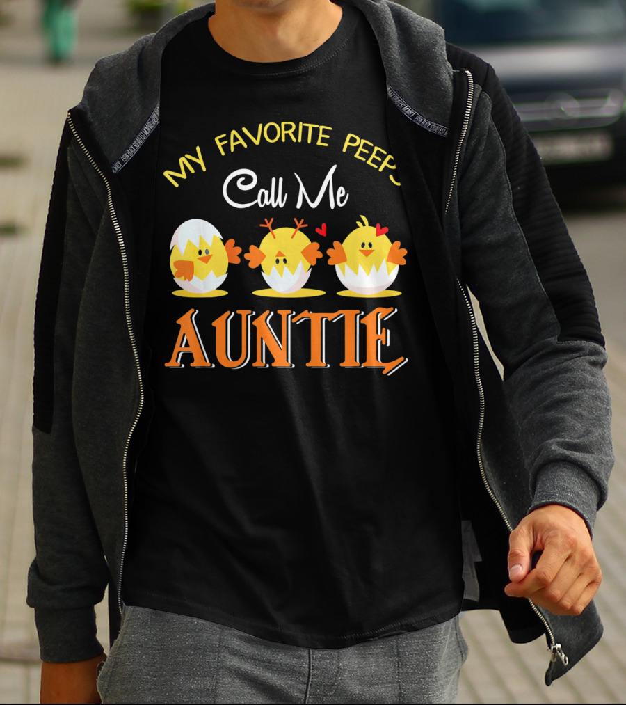 My Favorite Peeps Call Me Auntie Chicks With Hearts T-Shirt