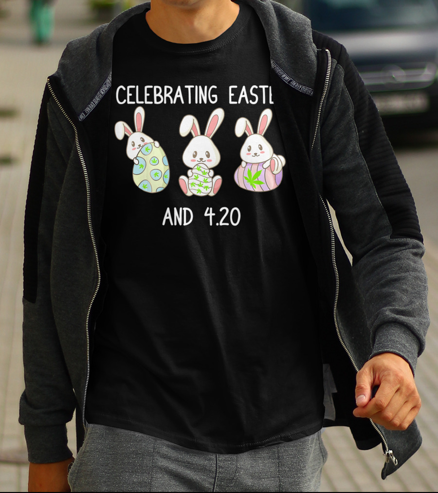 Celebrating Easter And 4.20 With Bunny Marijuana Leaf Eggs T-Shirt