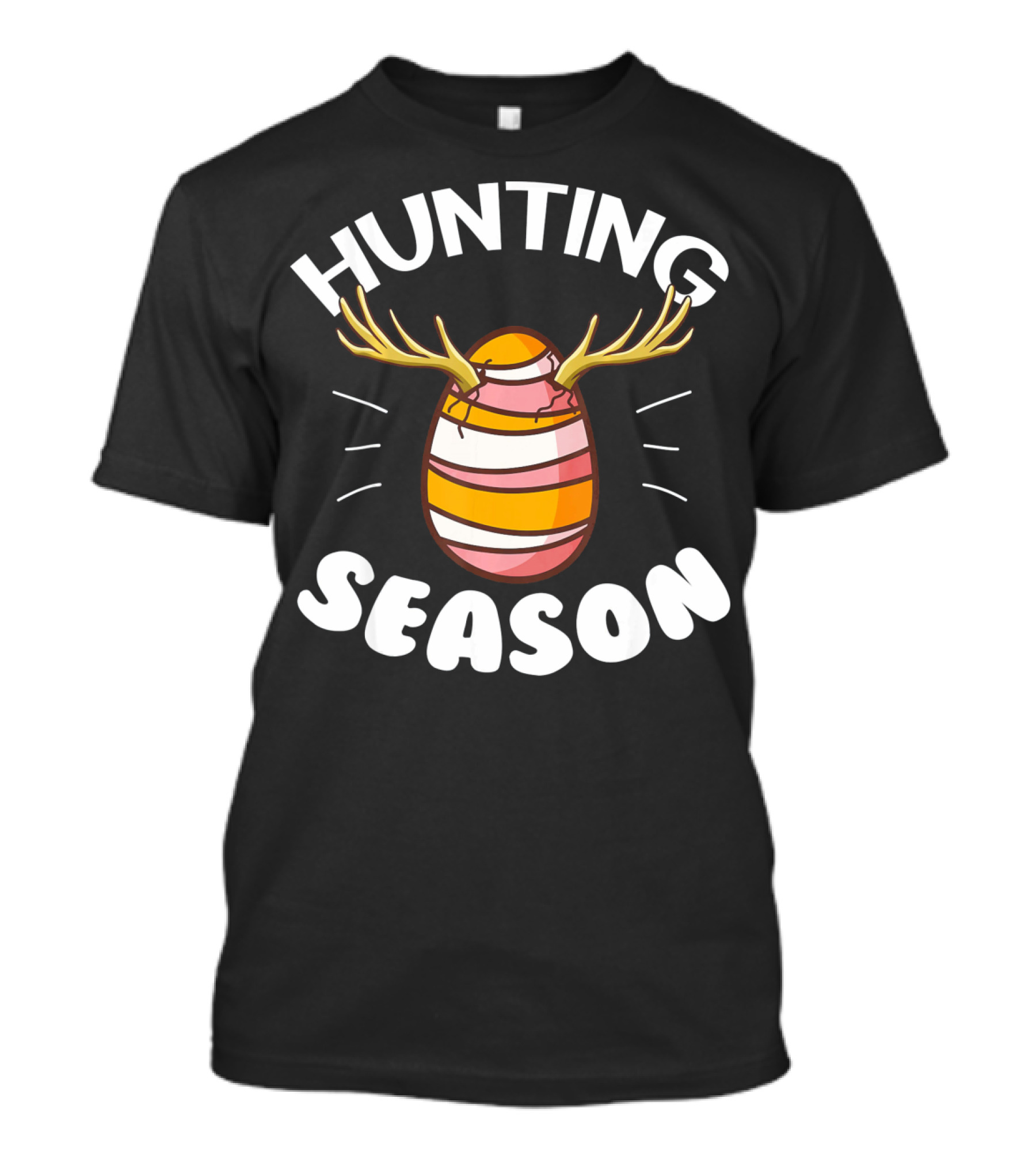 Hunting Season Egg Hunting Happy Easter T-Shirt