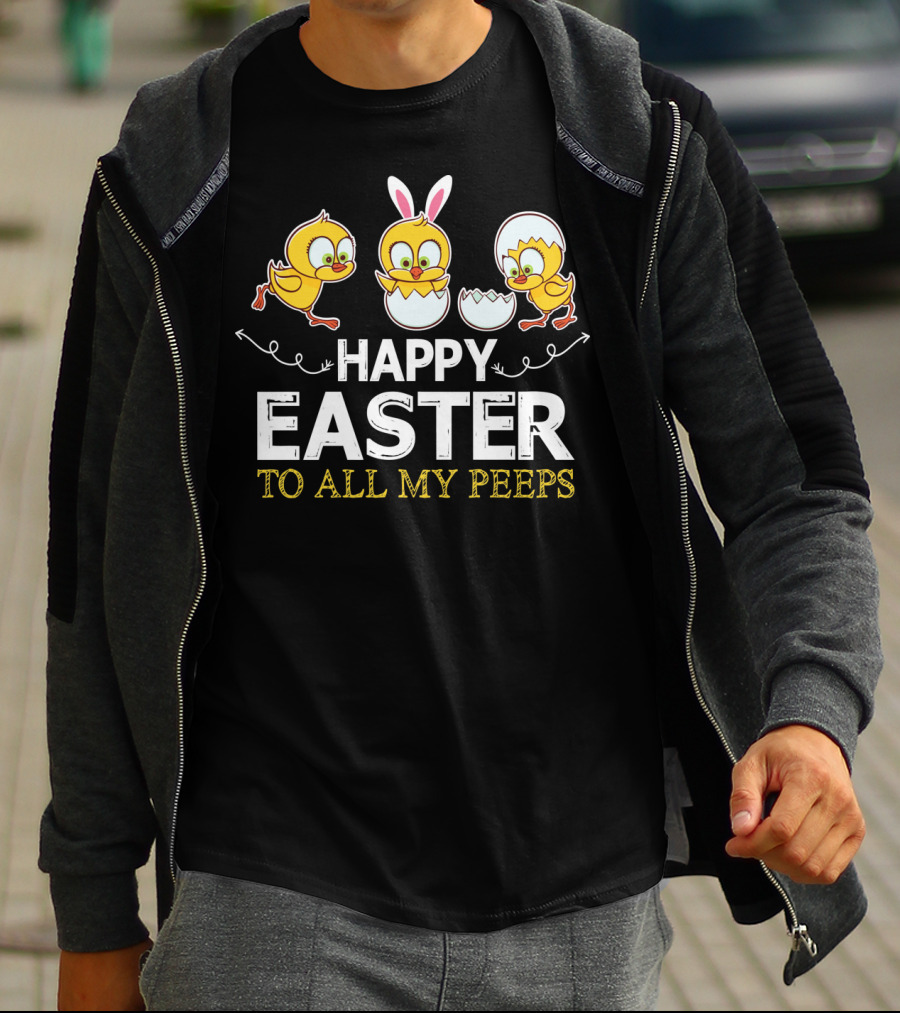 Happy Easter To All My Peeps With Bunny Ears And Chicks T-Shirt