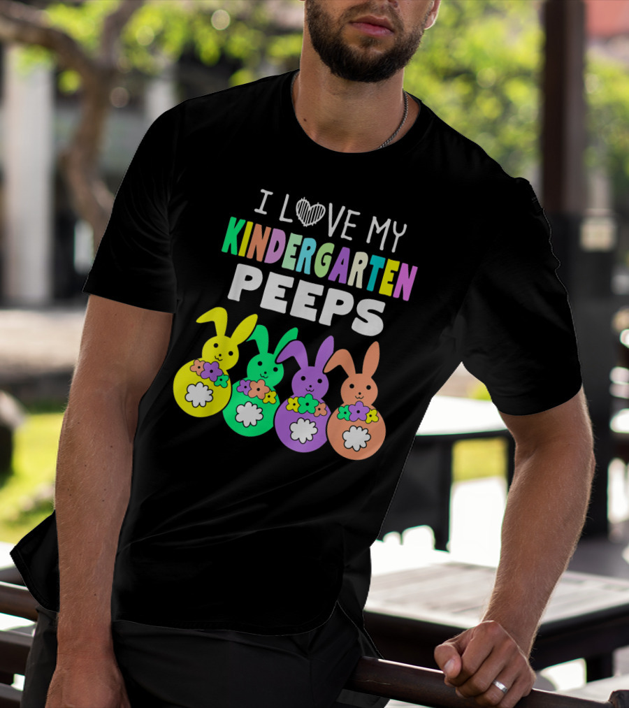 I Love My Kindergarten Peeps Happy Easter Bunnies T-Shirt