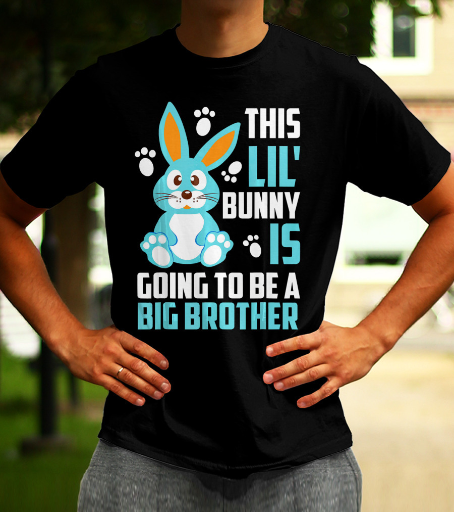 This Lil' Bunny Is Going To Be A Big Brother T-Shirt