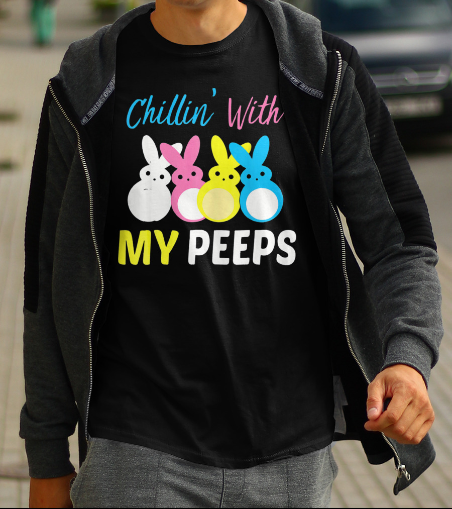 Chillin' With My Peeps EasterCute T-Shirt
