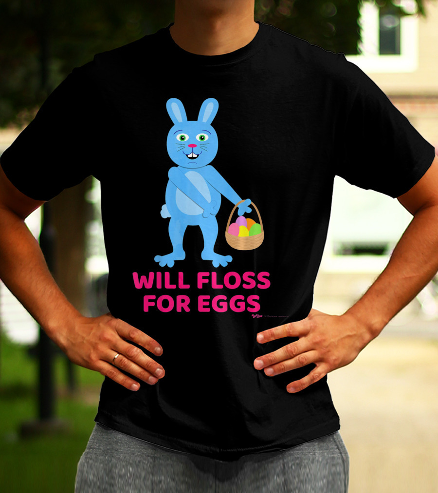 Will Floss For Eggs Easter Bunny Basket T-Shirt