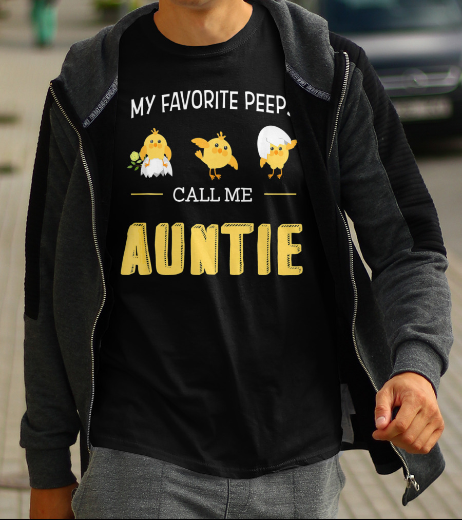 My Favorite Peeps Call Me Auntie T-Shirt