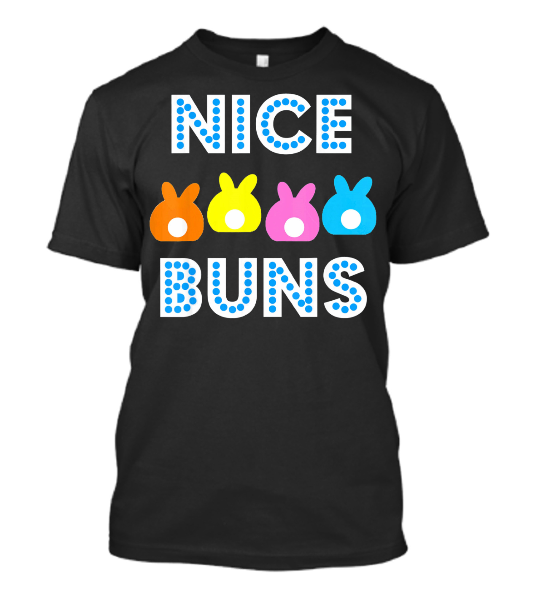 Nice Buns Funny Easter Cute Bunnies Colored Tails T-Shirt