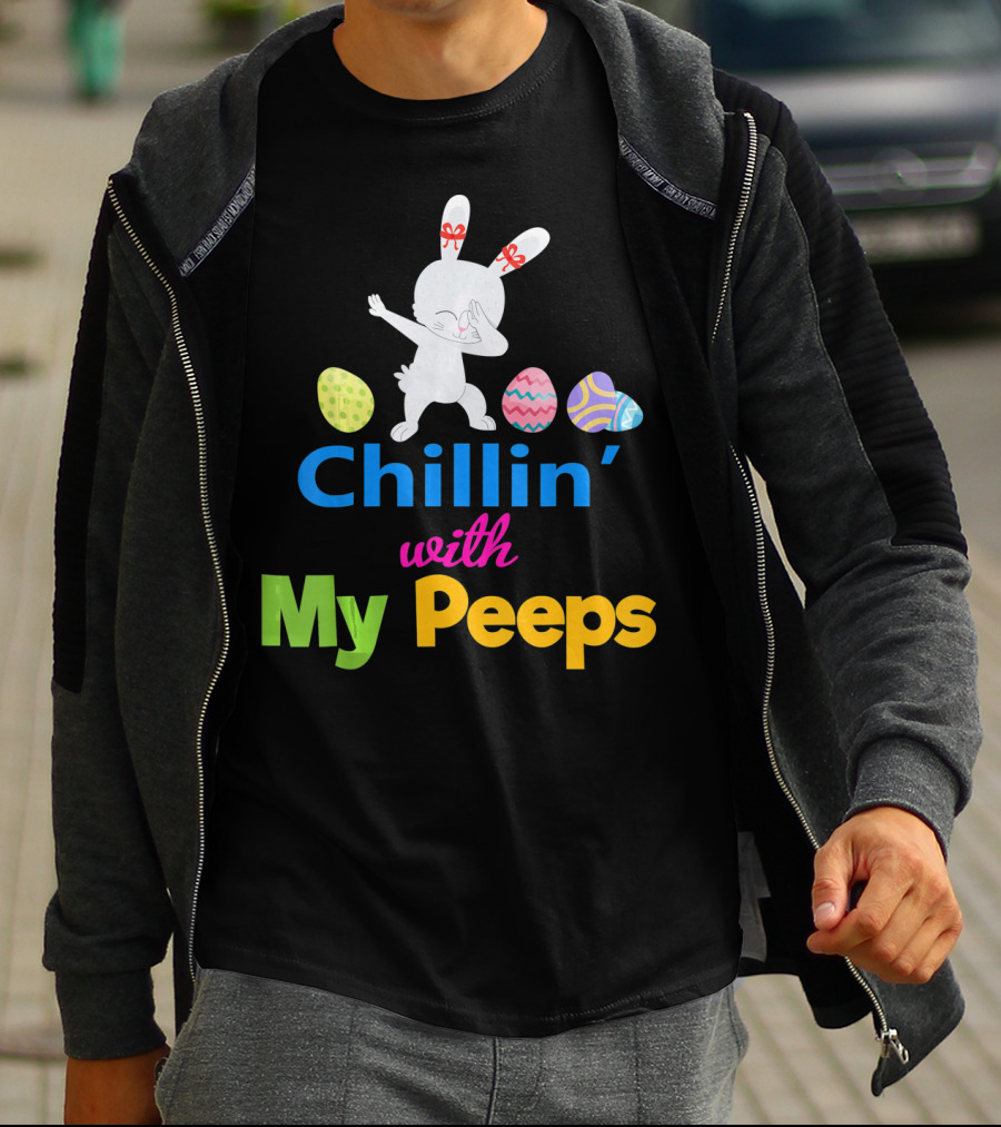 Chillin With My Peeps Dabbing Bunny Easter Eggs T-Shirt