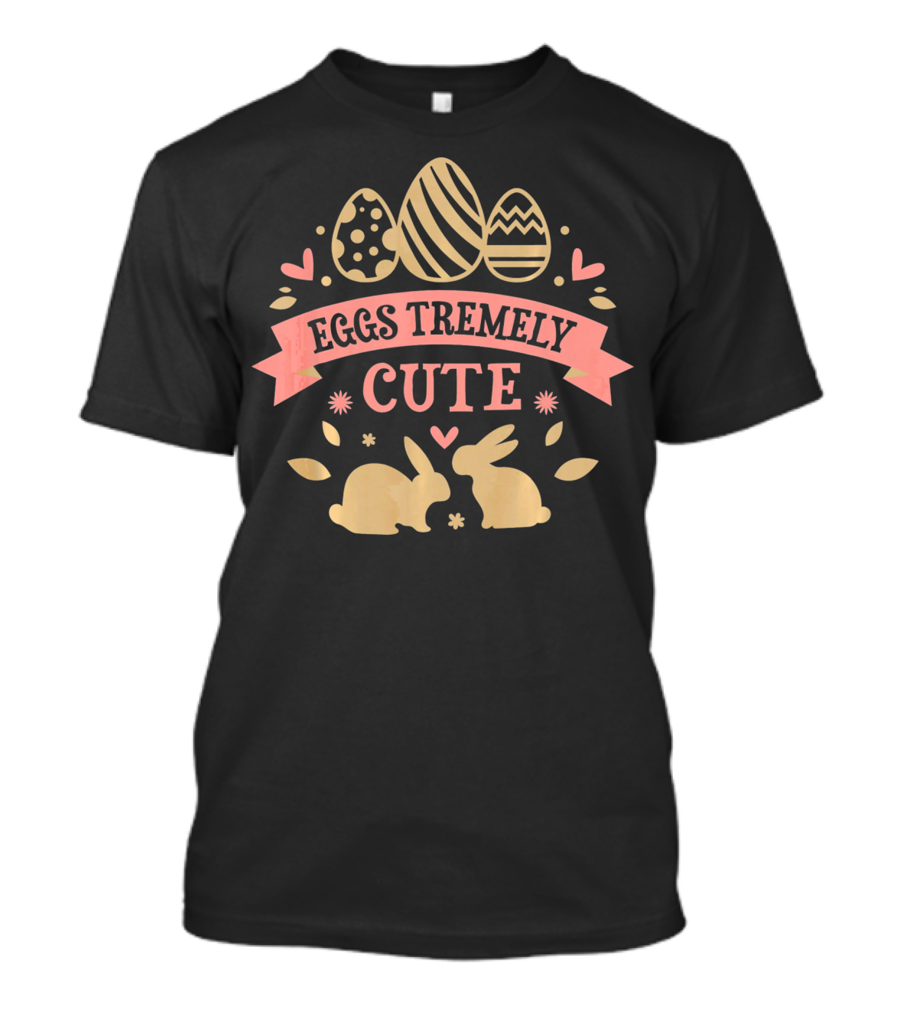 Eggs Tremely Cute Easter Day Bunnies And Hearts T-Shirt