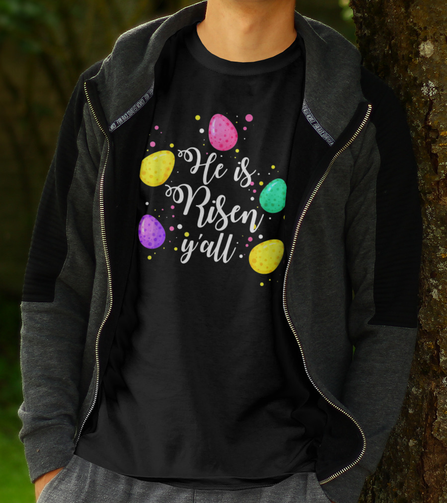 He Is Risen Y'all Easter Eggs Colorful T-Shirt