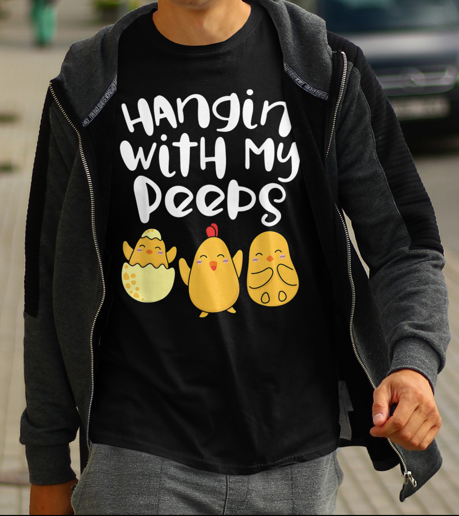 Hangin' With My Peeps Easter Chick And Eggs T-Shirt
