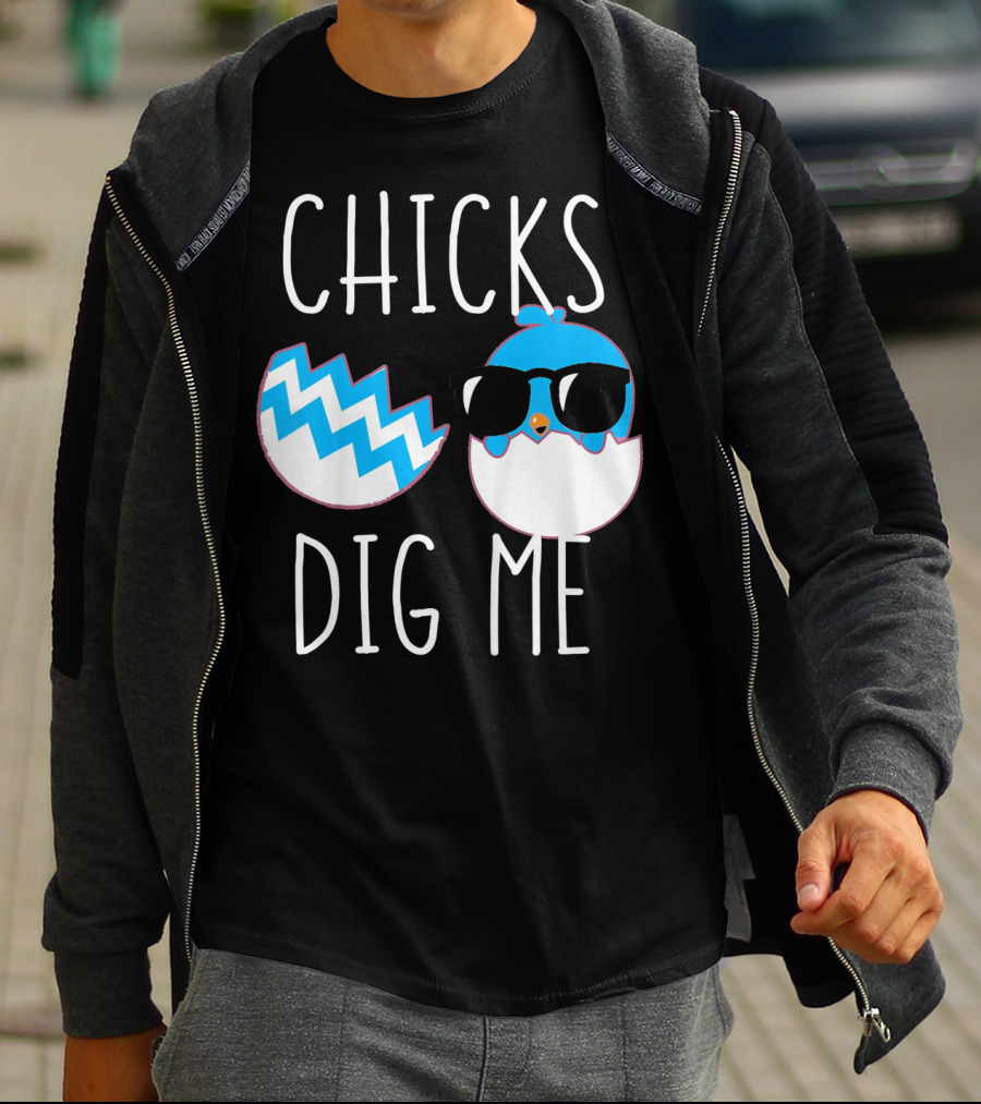 Chicks Dig Me Blue Cartoon Chick Sunglasses Eggshell T-Shirt
