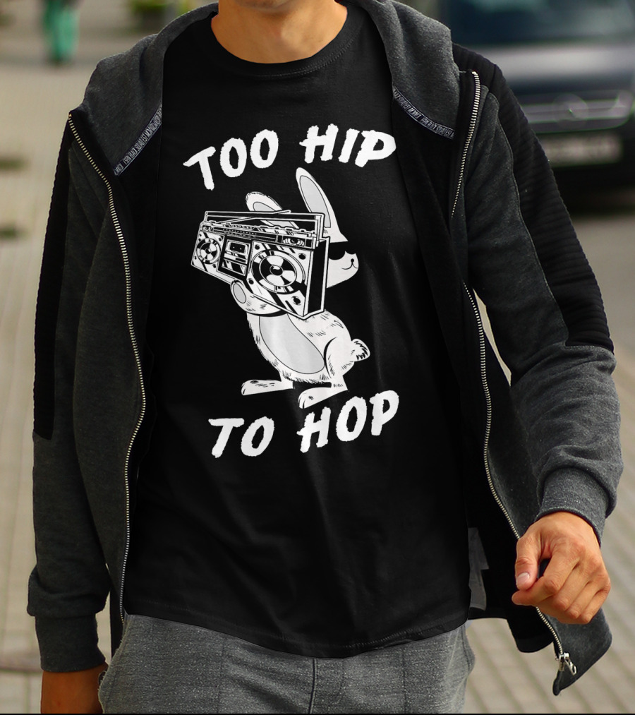 Too Hip To Hop Easter Bunny Rapp Boombox Cool Shades T-Shirt