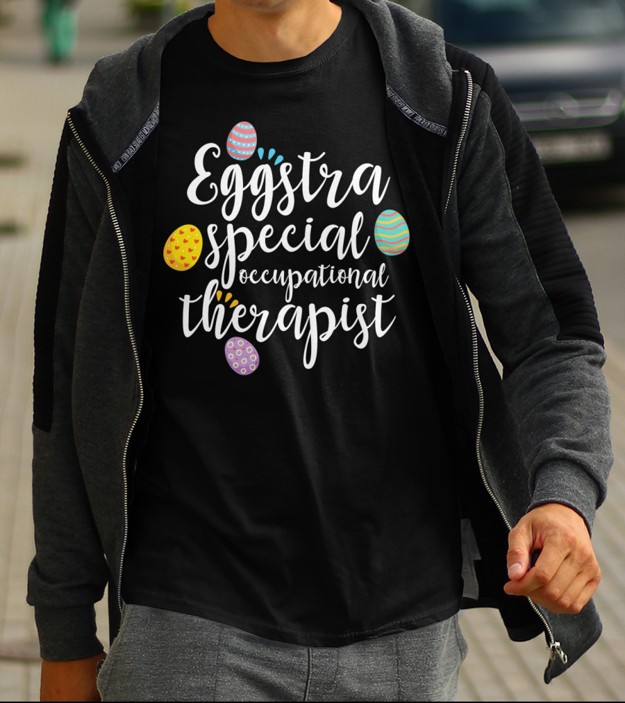 Eggstra Special Occupational Therapist Easter Egg T-Shirt