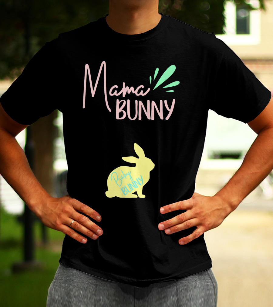 Mama Bunny Baby Bunny Easter T-Shirt