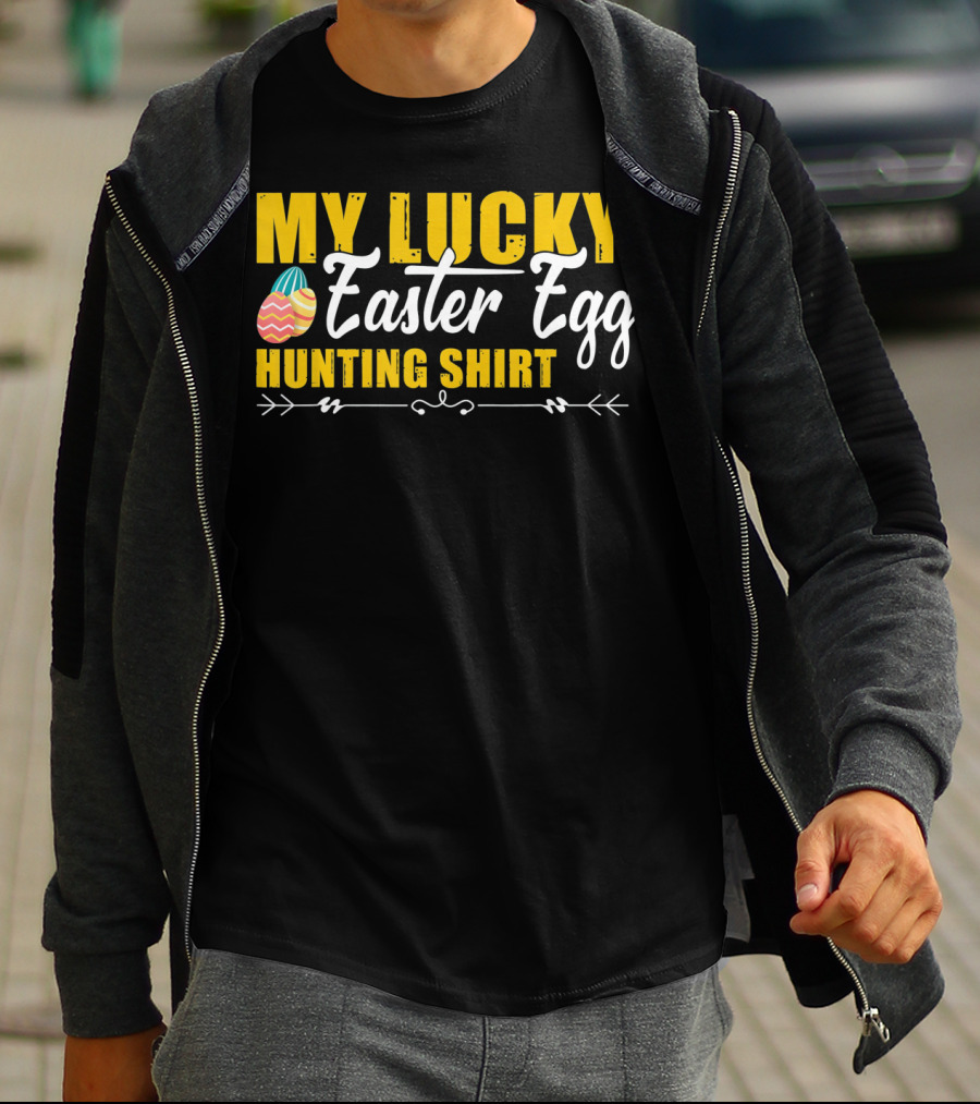 My Lucky Easter Egg Hunting T-Shirt