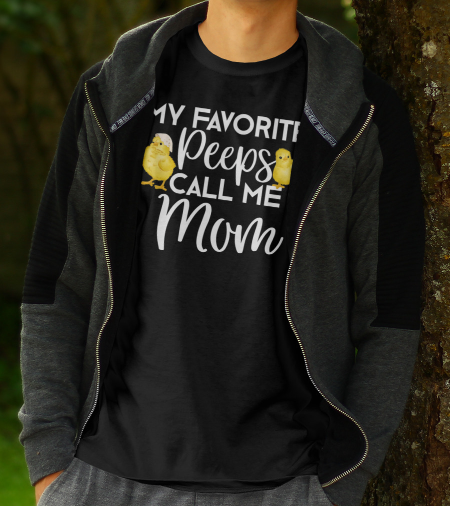 My Favorite Peeps Call Me Mom Chicks T-Shirt