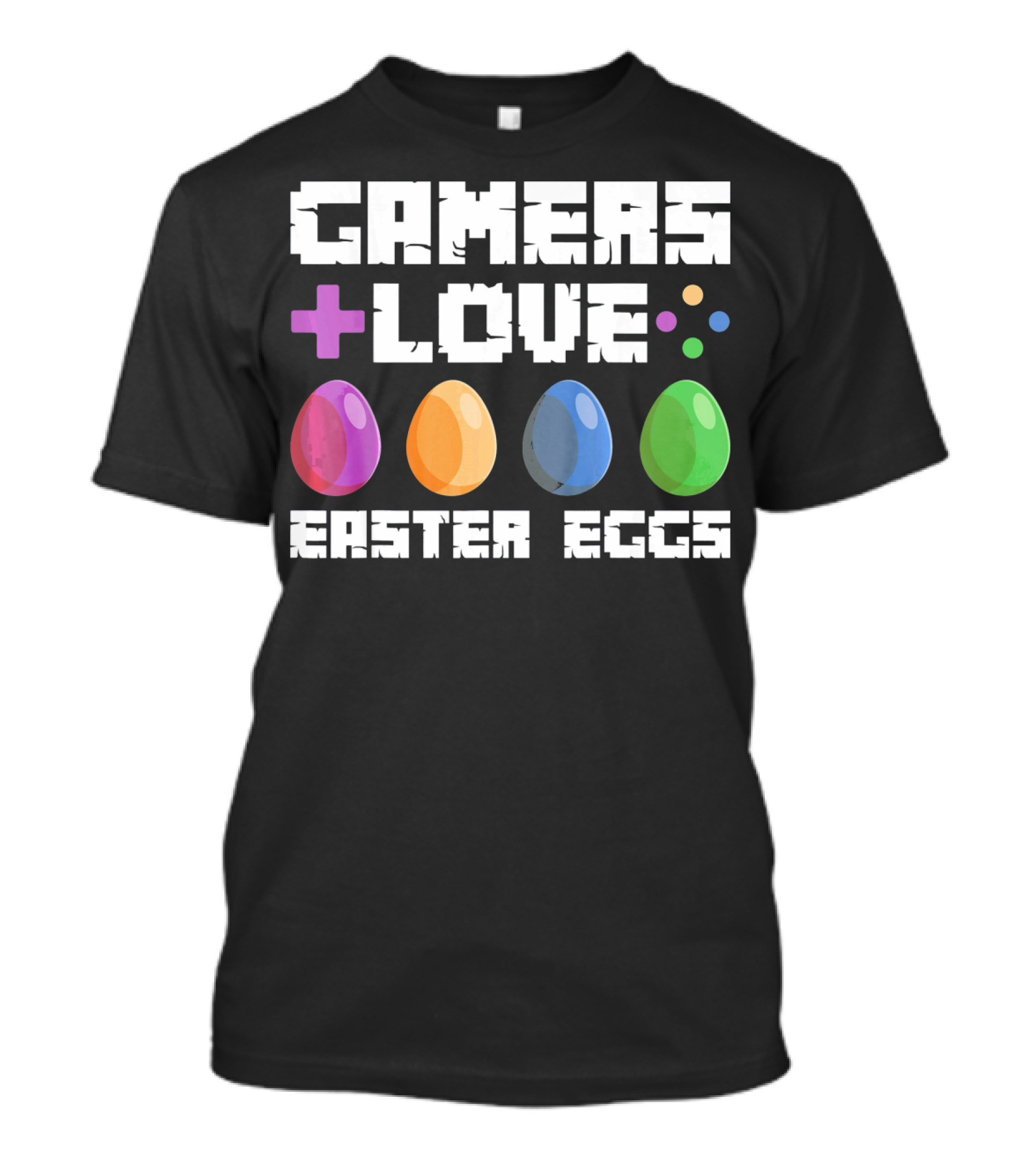 GAMERS LOVE PLUS EASTER EGGS WITH COLORFUL EGGS AND GAME SYMBOLS T-Shirt
