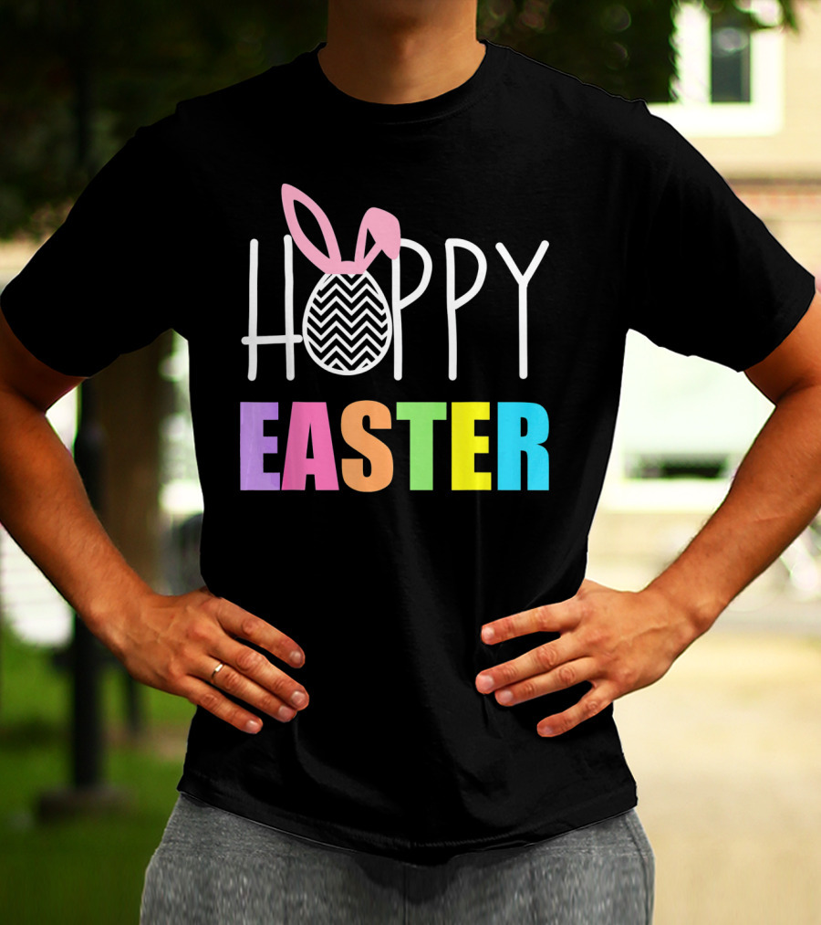 Hoppy Easter Happy Easter With Colorful Text And Bunny Egg T-Shirt