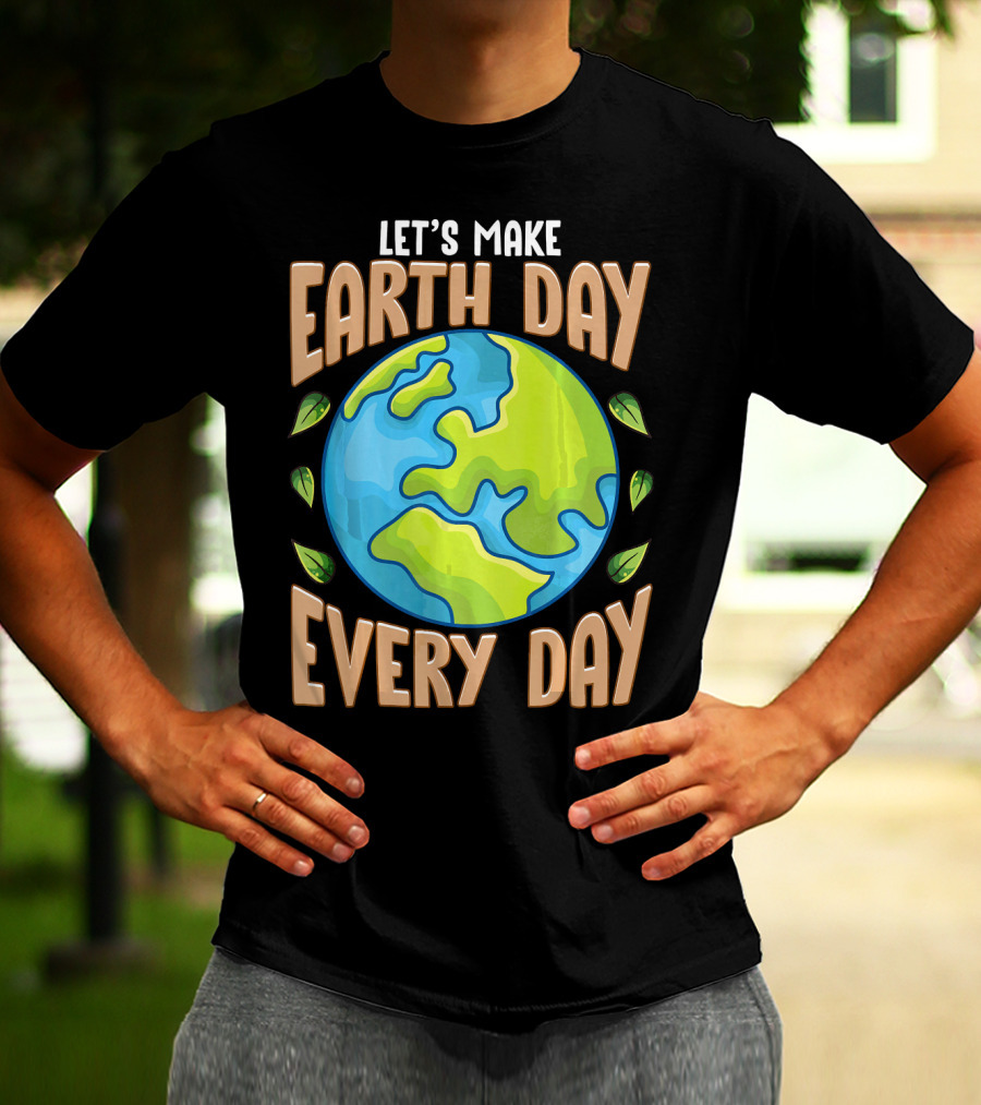 Let’s Make Earth Day Every Day With Planet And Leaves T-Shirt