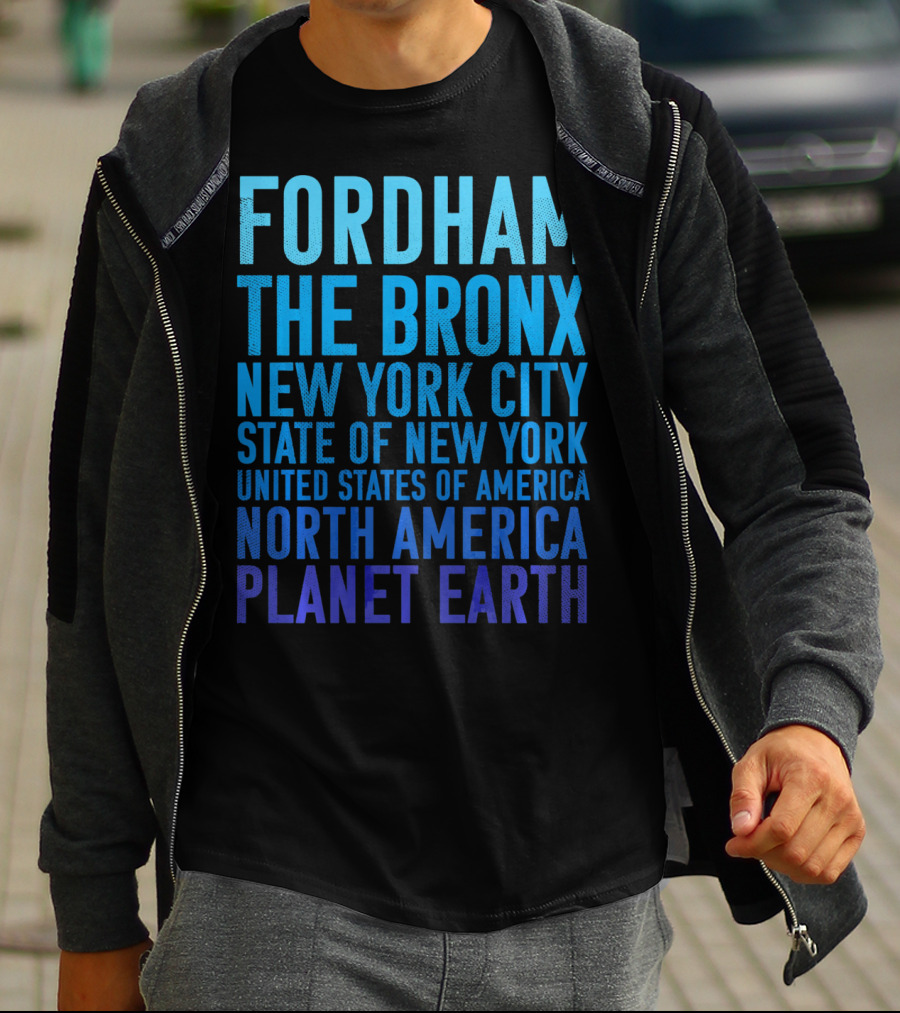 Fordham The Bronx New York City State Of New York United States Of America North America Planet Earth T-Shirt