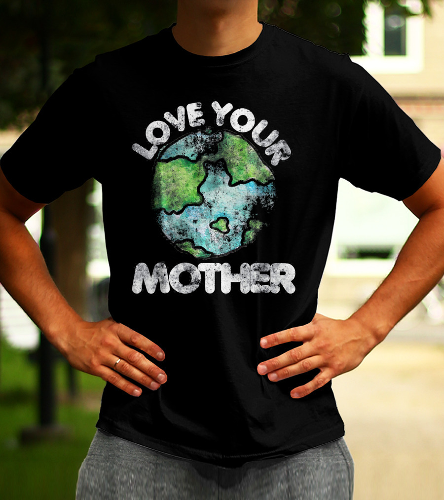 Love Your Mother Vintage Earth Day Planet T-Shirt