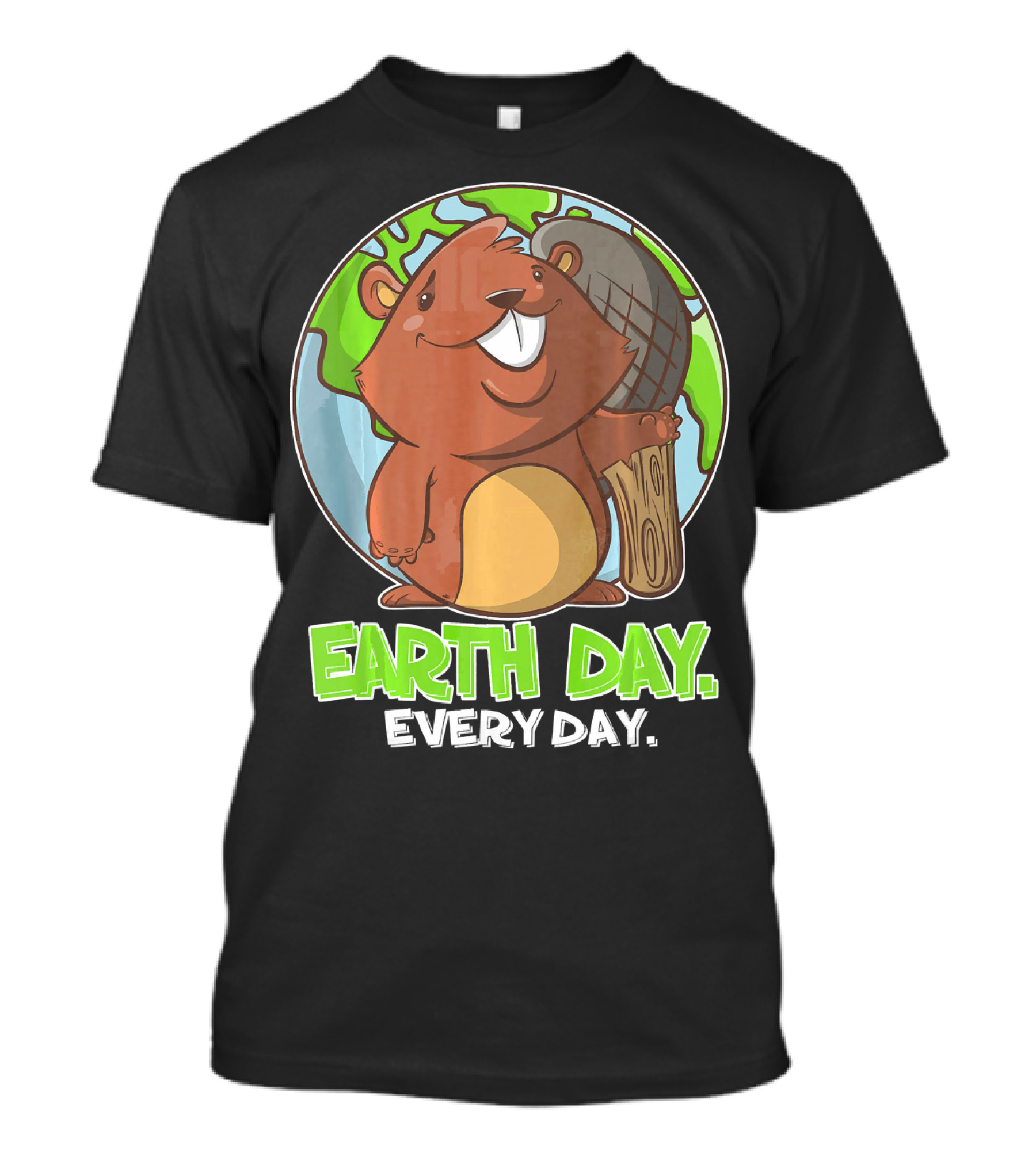 Earth Day Every Day Cute Beaver And Planet T-Shirt