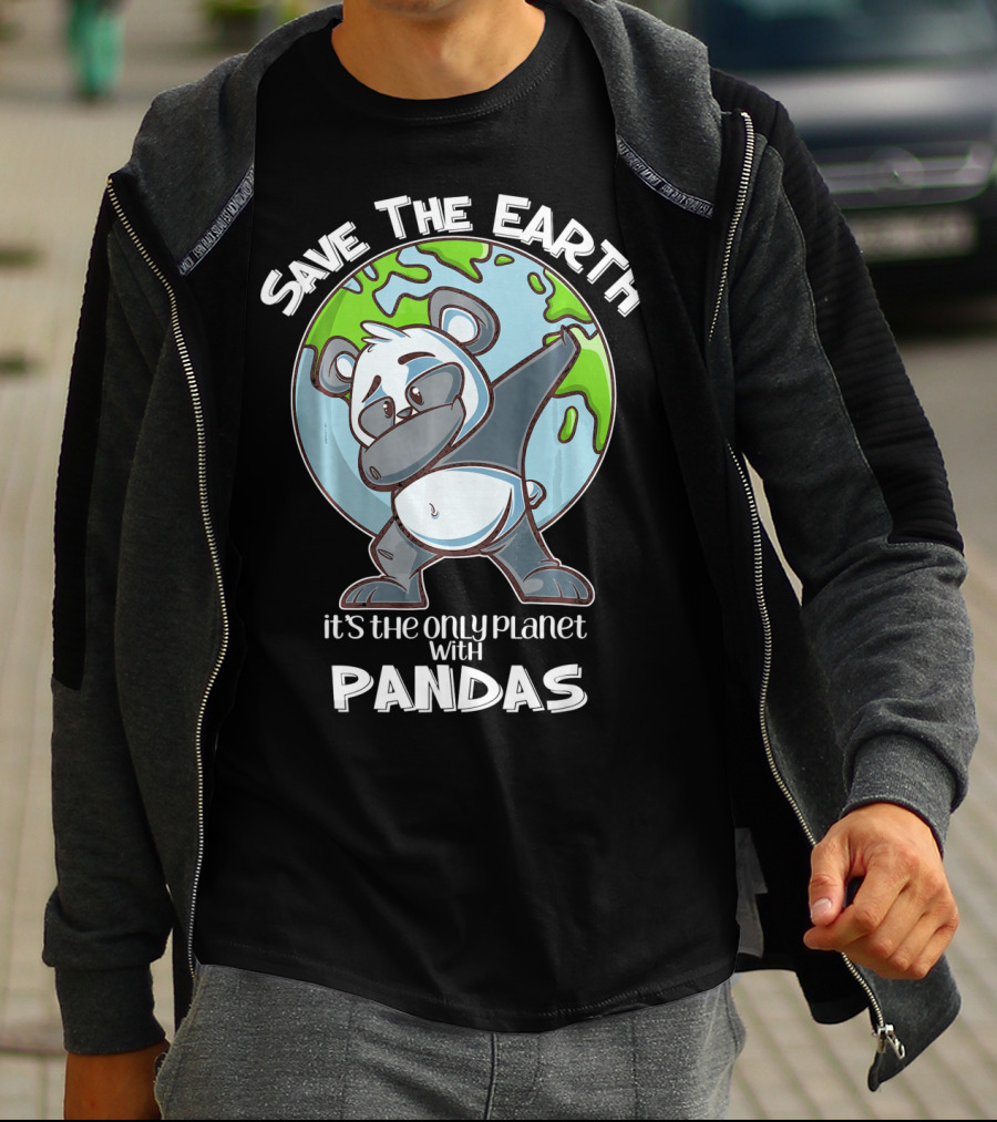 Save The Earth Dabbing Panda It's The Only Planet With Pandas T-Shirt
