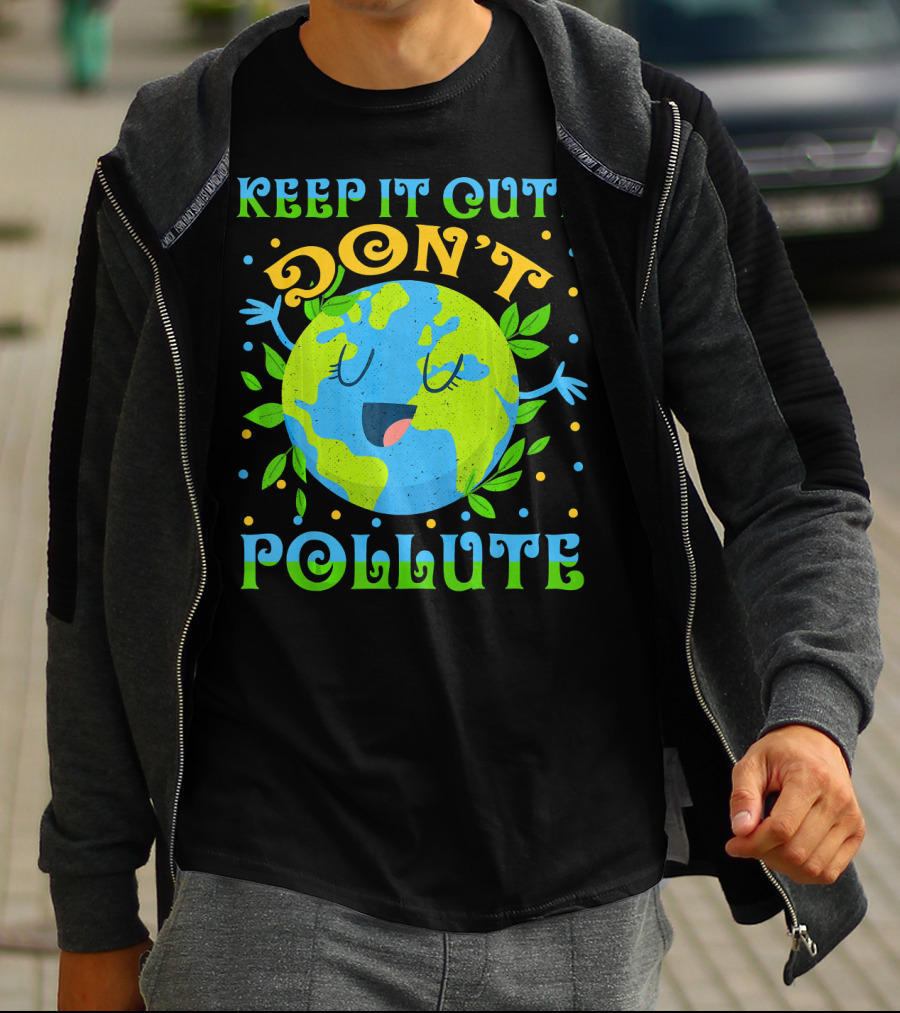 KEEP IT CUTE DON'T POLLUTE EARTH DAY T-Shirt