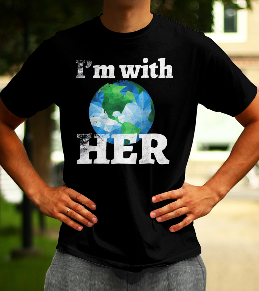 I'm With Her Earth Globe March For Science T-Shirt