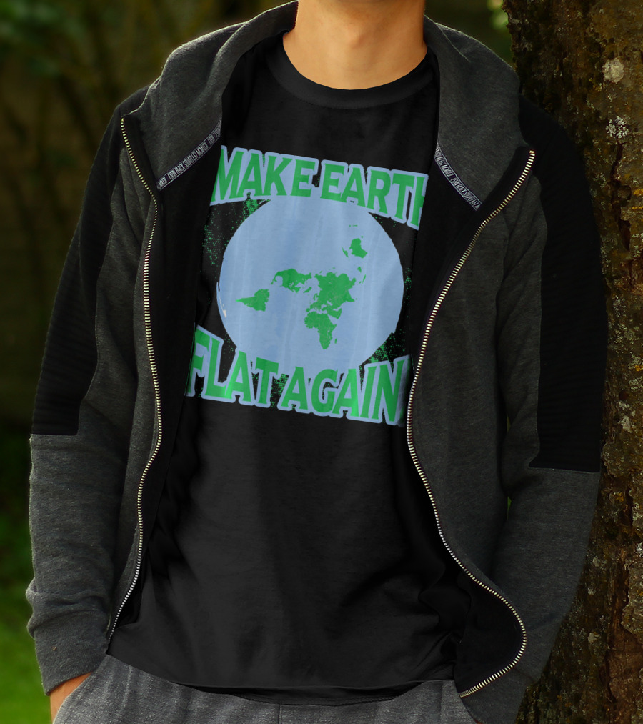Make Earth Flat Again Decal Flat Earth Day T-Shirt