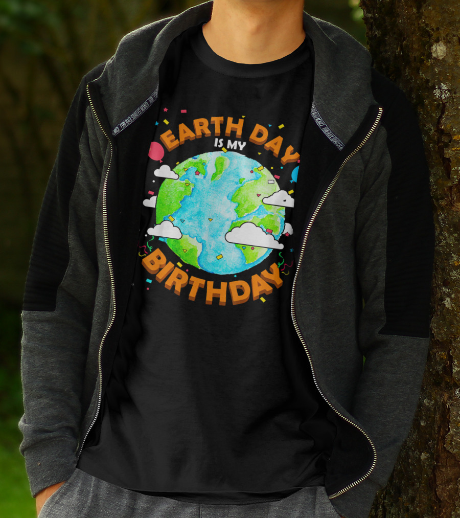 Earth Day Is My Birthday Celebration With Confetti And Balloons T-Shirt